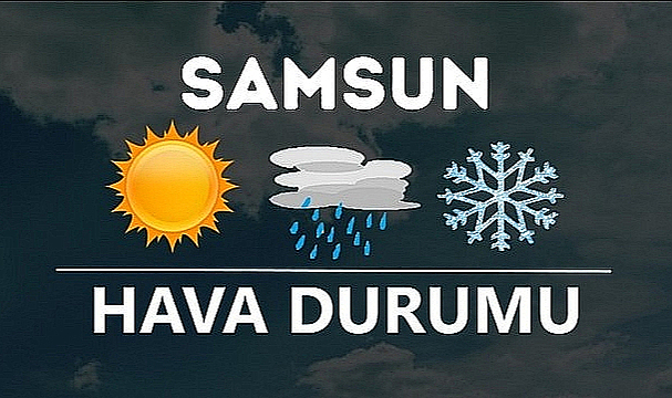 Samsun'da Bugün Hava Nasıl Olacak? - GENEL - Samsun Kulis Haber